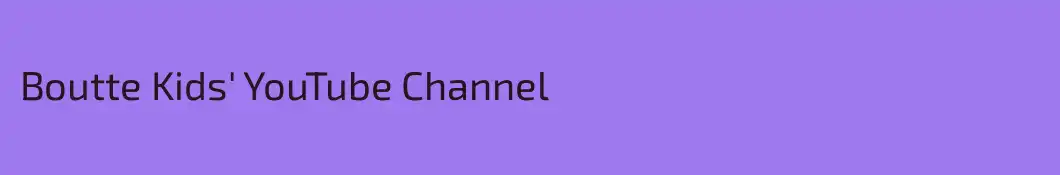 Boutte Kids' YouTube Channel